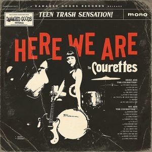 The Courettes - Here We Are The Courettes