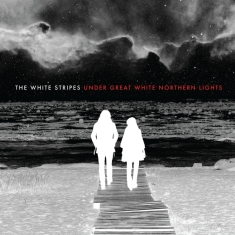 White Stripes The - Under Great White Northern Lights (Live)