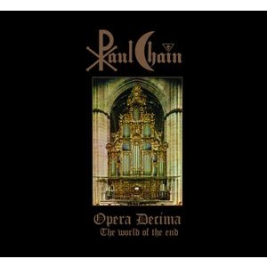 Paul Chain - Opera Decima (The World Of The End)