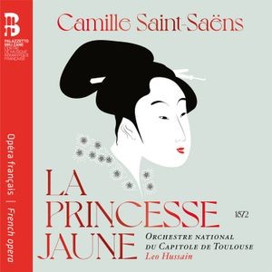Camille Saint-Saëns - La Princesse Jaune (Cd & Book)
