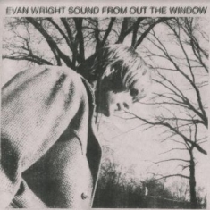 Wright Ewan - Sound From Out The Window