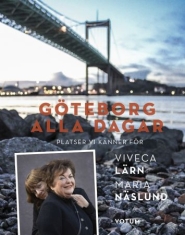 Göteborg alla dagar : Platser vi känner för (Signerad)