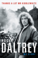 Roger Daltrey - Thanks A Lot Mr Kibblewhite. My Story