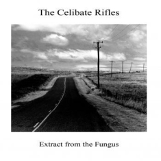 Celibate Rifles The - Extract From The Fungus (Vinyl Lp)