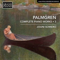 Palmgren Selim - Complete Piano Works, Vol. 3