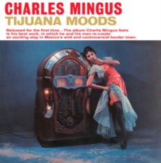 Mingus Charles - Tijuana Moods (Royal Blue Vinyl)