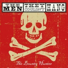 Men They Couldn't Hang - Bounty Hunter The (2 Cd + Dvd)