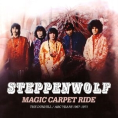 Steppenwolf - Magic Carpet Ride:Dunhill/Abc Years