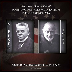 Nielsen/Mcdonald/Ives - Suite Op.45/ Meditation/ First Sonat