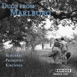 Schubert/Prokofiev/Kirchn - Duos From The Marlboro Music Festival