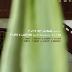 Schubert/C.Schumann - Rosamunde Quartet/Piano Trio