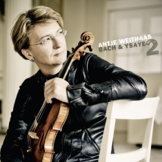 Weithaas Antje - Bach & Ysaye Vol.2