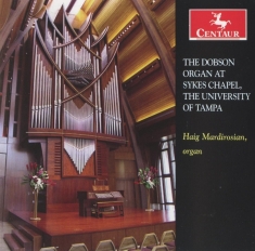 Mardirosian Haig - Dobson Organ At Sykes Chapel