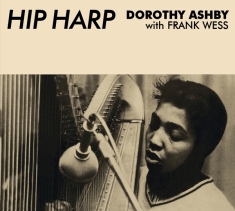 Dorothy Ashby - Hip Harp + In A Manor Groove
