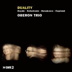 Oberon Trio - Schumann/Copland/Haydn: Duality