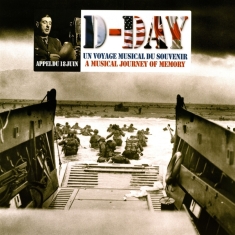 Various - D-Day - Un Voyage Musical Du Souvenir