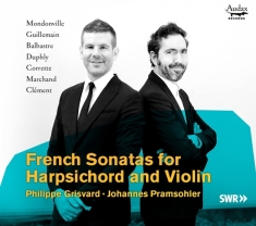 Pramsohler Johannes & Philippe Grisvard - French Sonatas For Harpsichord & Violin