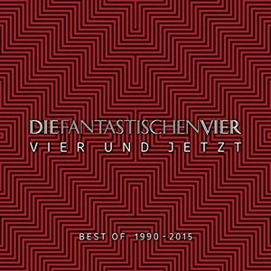 Die Fantastischen Vier - Vier Und Jetzt (Best Of 1990 - 2015)