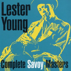 Young Lester - Complete Savoy Masters