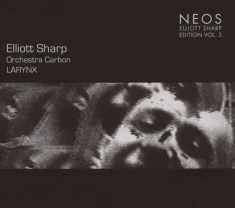 Sharp Elliot /Carbon Orchestra - Larynx