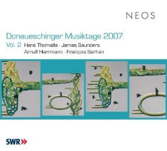 Thomalla/Saunders - Donaueschinger Musiktage 2007 Vol.2