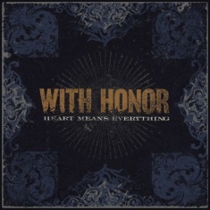 With Honor - Heart Means Everything (Re-Mastered