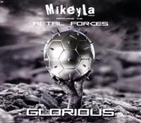Mikeyla Feat The Metal Forces - Glorious i gruppen CD / Pop hos Bengans Skivbutik AB (405239)