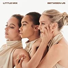 Little Mix - Between Us i gruppen CD / Pop-Rock,Övrigt hos Bengans Skivbutik AB (4052744)