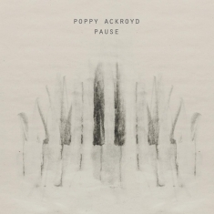 Ackroyd Poppy - Pause