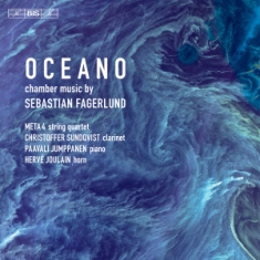 Fagerlund Sebastian - Oceano: Chamber Music