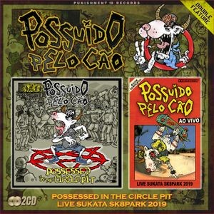 Possuído Pelo Cão - Possessed In The Circle Pit