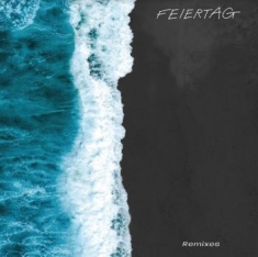 Feiertag - Time To Recover Remixes