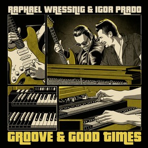 Wressnig Raphael And Igor Prado - Groove & Good Times