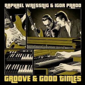 Wressnig Raphael And Igor Prado - Groove & Good Times