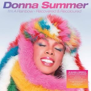 Donna Summer - I'm A Rainbow - Recovered & Recolou