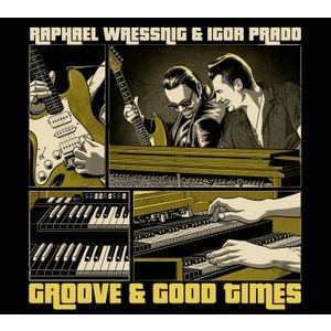 Wressnig Raphael And Igor Prado - Groove & Good Times