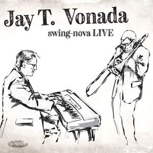 Vonada Jay T. - Swing-Nova Live