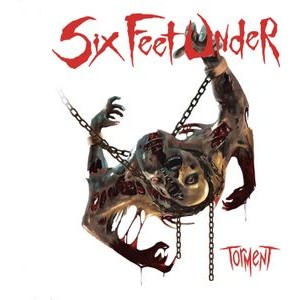 Six Feet Under - Torment