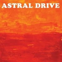 Astral Drive - Astral Drive