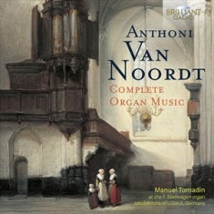Noordt Anthoni Van - Complete Organ Music