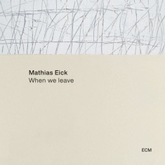 Mathias Eick Group - When We Leave (Vinyl)