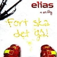 Elias + En Älg - Fort Ska Det Gå i gruppen CD / Pop hos Bengans Skivbutik AB (406237)