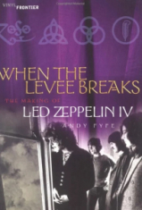 Andy Fyfe - When The Levee Breaks. The Making Of Led Zeppelin IV