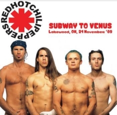 Red Hot Chili Peppers - Subway To Venus - Lakewood Oh 1989