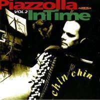 Piazzolla Astor - Chin Chin - Piazzolla, Vol. 2