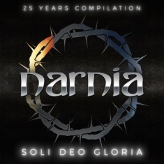 Narnia - Soli Deo Gloria - 25 Years Compilat