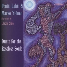 Laszlo Sule - Duets For The Restless Souls