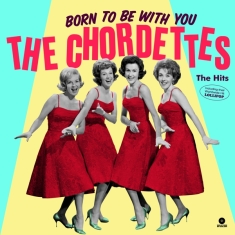 Chordettes - Born To Be With You - The Hits