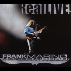 Marino Frank & Mahogany Rush - Real Live