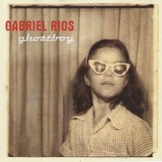 Rios Gabriel - Ghostboy